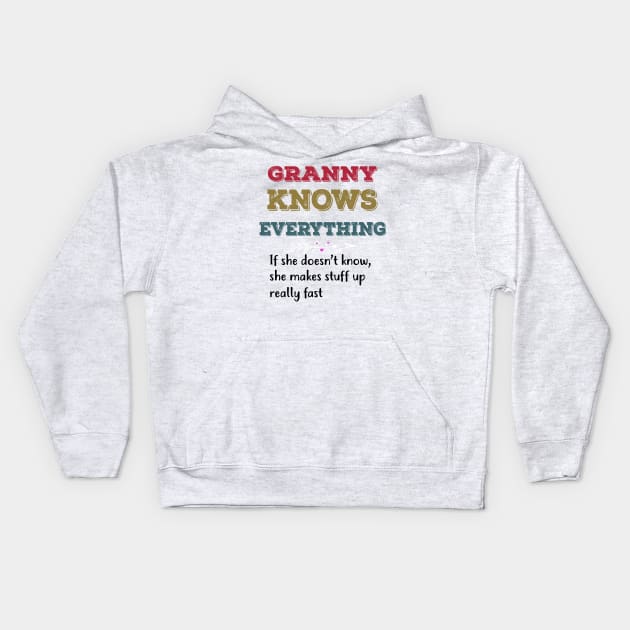 GRANNY KNOWS EVERYTHING Kids Hoodie by JohnetteMcdonnell